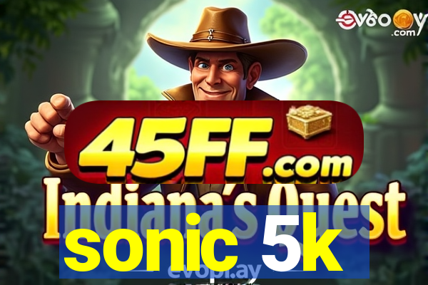 sonic 5k